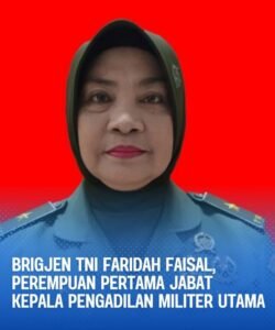 Brigjen TNI Faridah Faisal Jadi Perempuan Pertama Pimpin Pengadilan Militer Utama